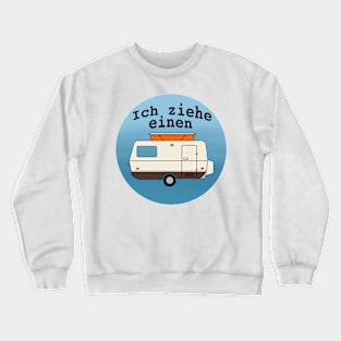 Ich ziehe einen…. Crewneck Sweatshirt